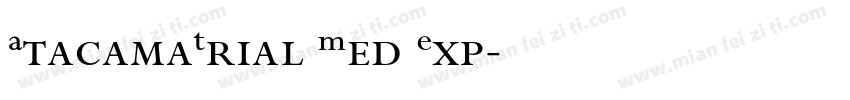 AtacamaTrial Med Exp字体转换